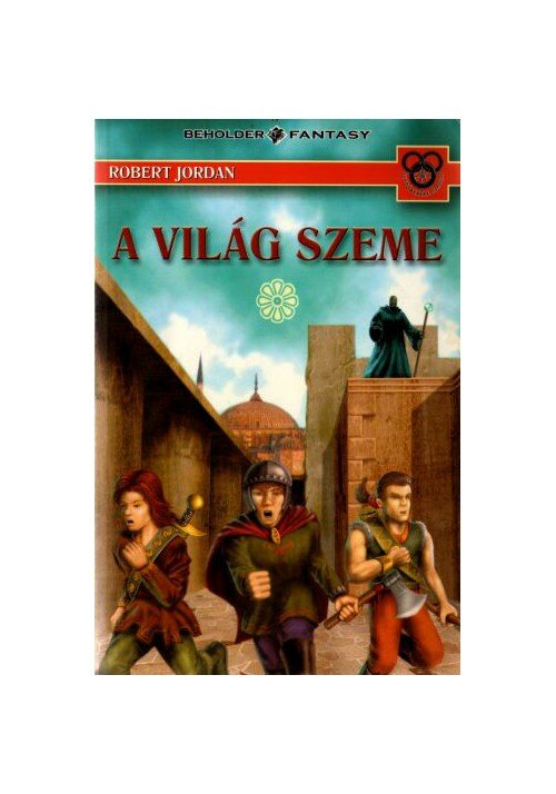 A ​világ szeme I-II. (Az Idő Kereke 1.)